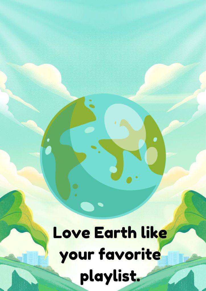 Creative Earth Day Taglines