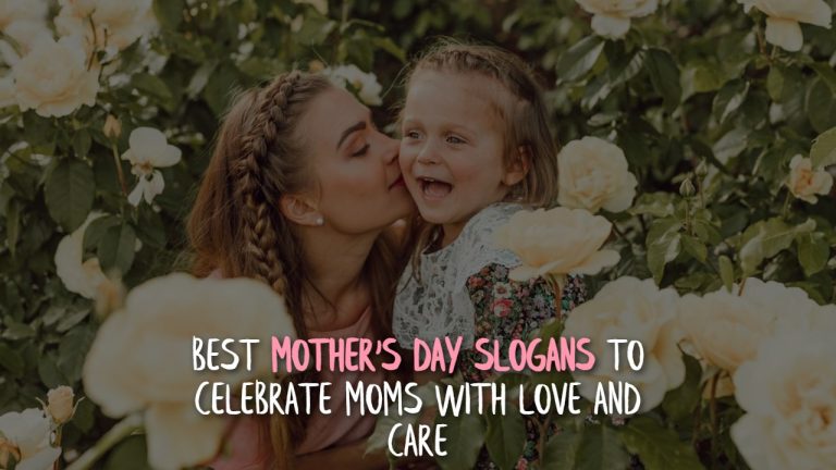 _best_mother_s_day_slogans_to_celebrate_moms_with_love_and_care_
